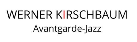 <center>Werner K<font color=red>i</font>rschbaum</center><div><center><h4>Avantgarde-Jazz</center></h4></center></div>